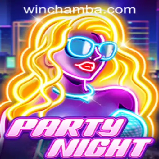 Discover the Exciting World of PartyNight with CHAMBAWIN.COM